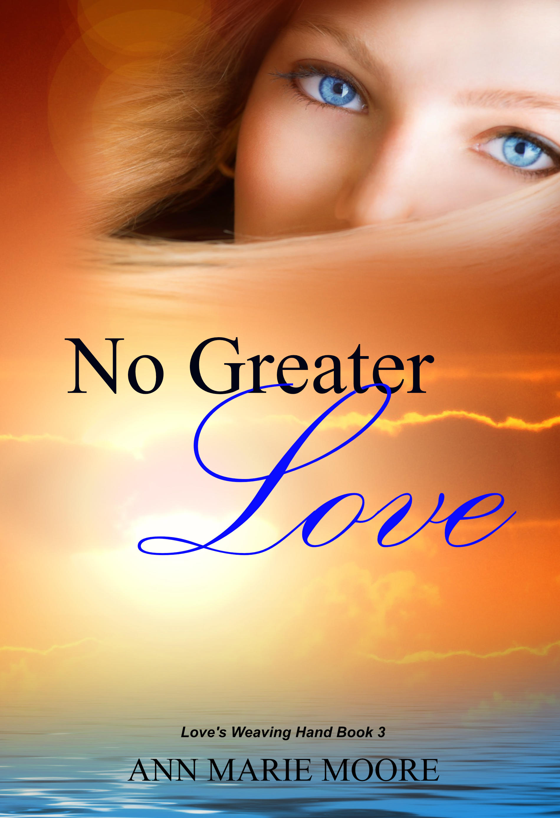 No Greater Love by Ann Marie Moore Love's Weaving Hand Series Book 3 LWH series